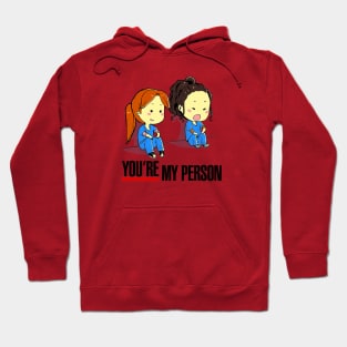 you re my person Hoodie